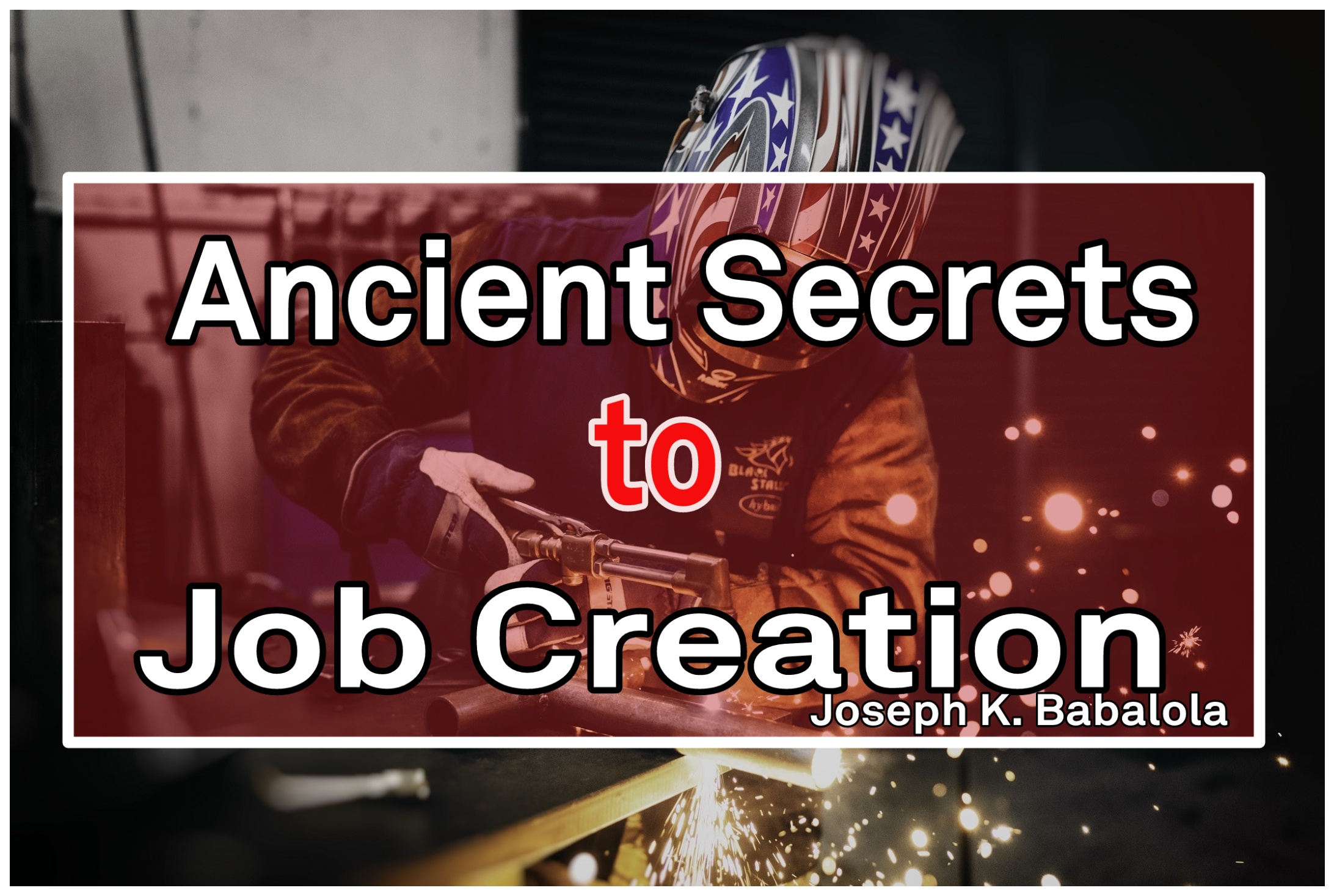 Ancient Job Creation Secrets